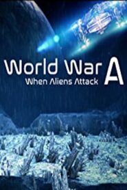 World War A: Aliens Invade Earth